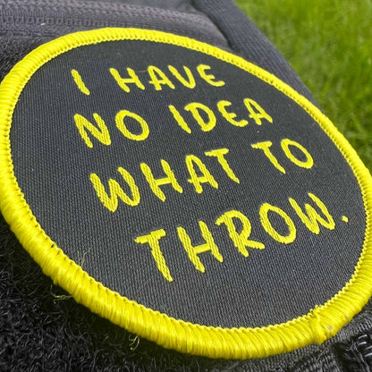 No Idea What To Throw Disc Golf Patches®